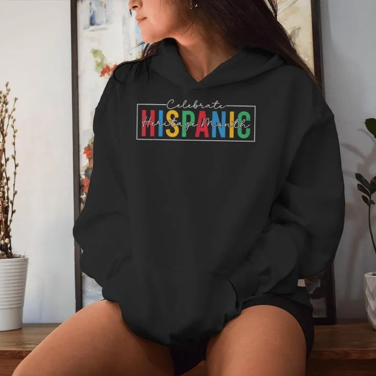 Celebrate Hispanic Latino Heritage Month Women Women Hoodie