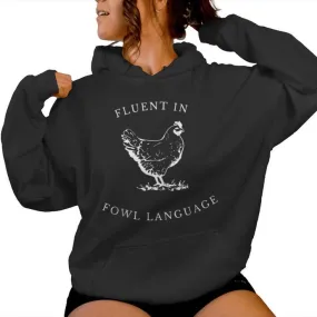 Chicken I'm Fluent In Fowl Language Women Hoodie