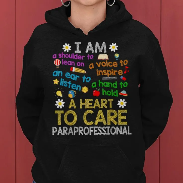 Heart To Care Paraprofessional Teachers Paraeducator Women Hoodie