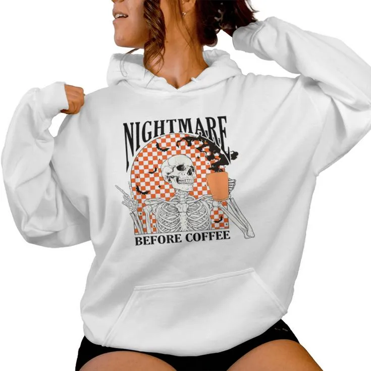 Skeleton Halloween Nightmare Before Coffee Skull Lover Women Hoodie