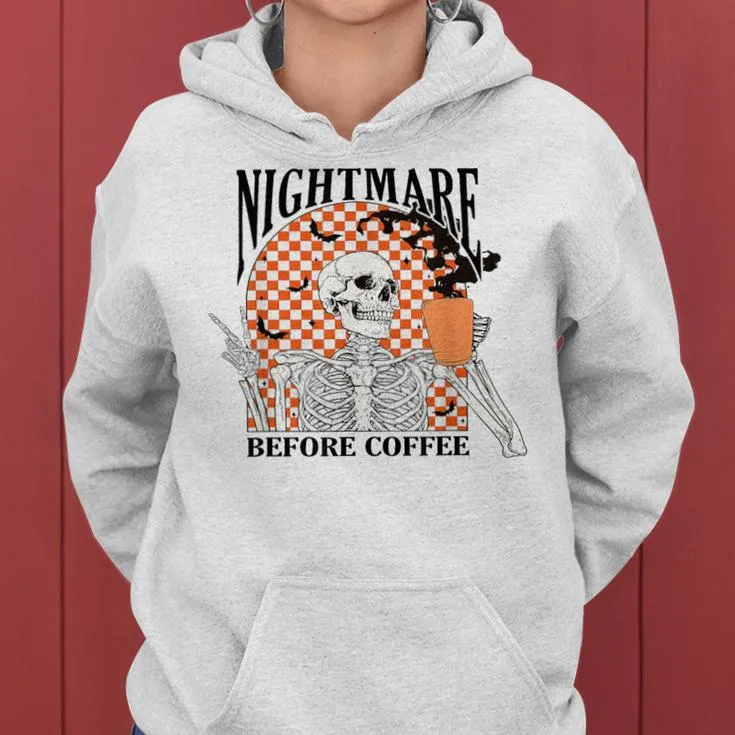 Skeleton Halloween Nightmare Before Coffee Skull Lover Women Hoodie