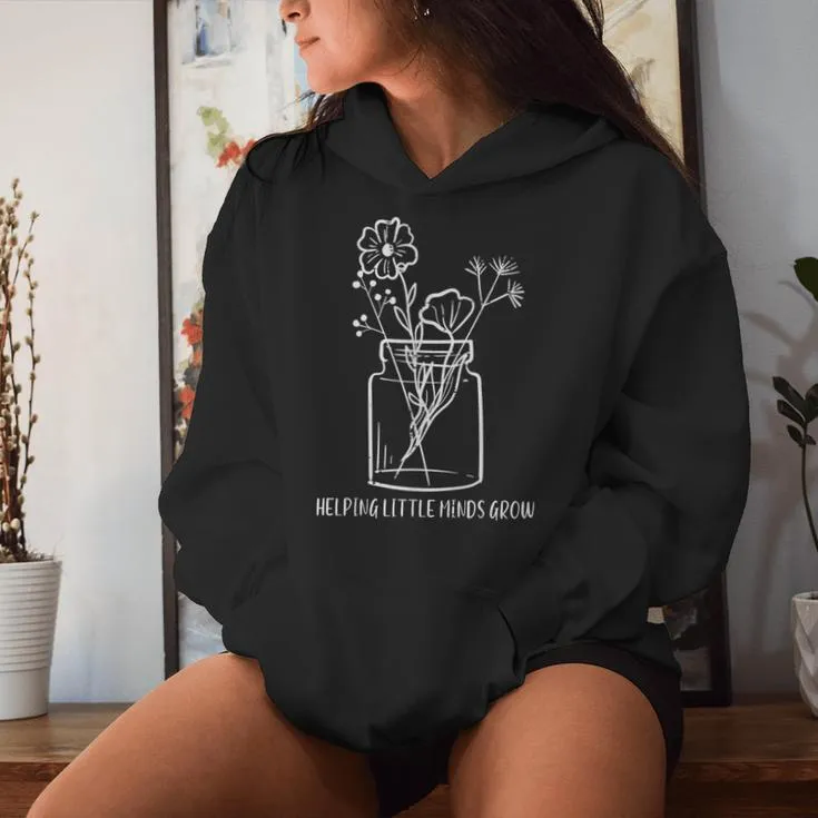 Teacher Helping Little Minds Grow Sped Inspirational Women Women Hoodie