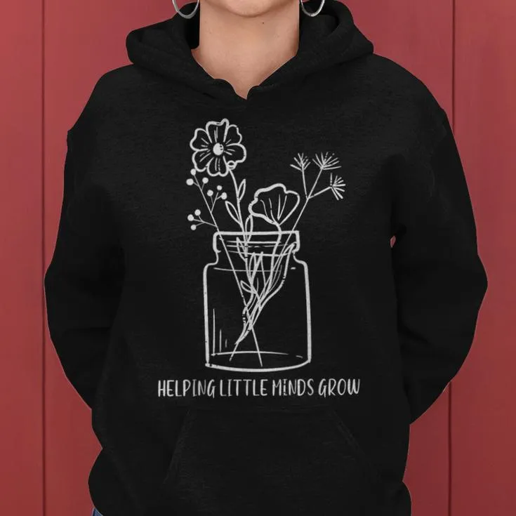 Teacher Helping Little Minds Grow Sped Inspirational Women Women Hoodie