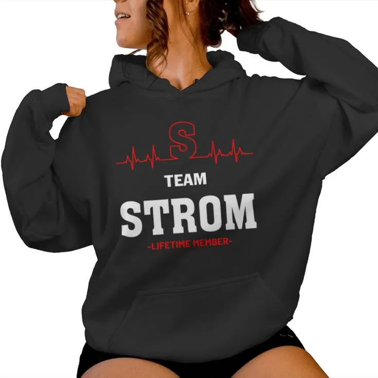 Team Strom Lifetime Member Strom Last Name Women Hoodie