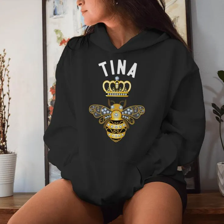 Tina Name Tina Birthday Queen Crown Bee Tina Women Hoodie